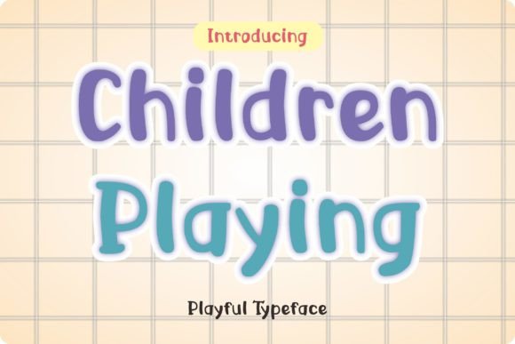 Children Playing: A Playful Font for Editorial Design